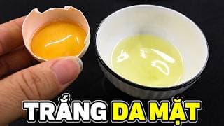 1 Quả Trứng Gà – 2 Cách Làm Trắng Da Mặt Cực Kì HIỆU QUẢ Không Lo Bắt Nắng